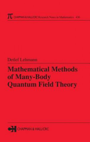 Könyv Mathematical Methods of Many-Body Quantum Field Theory Detlef Lehmann