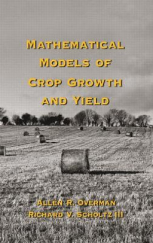 Книга Mathematical Models of Crop Growth and Yield III Richard V. Scholtz