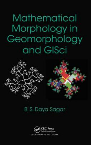 Carte Mathematical Morphology in Geomorphology and GISci Behara Seshadri Daya Sagar
