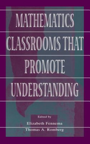 Книга Mathematics Classrooms That Promote Understanding Elizabeth Fennema