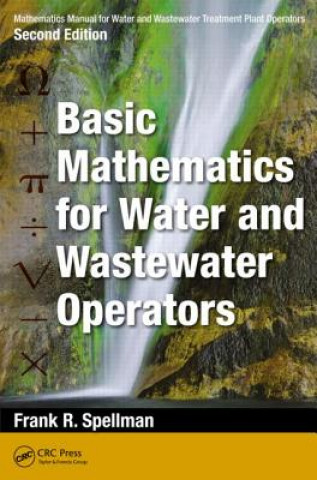 Książka Mathematics Manual for Water and Wastewater Treatment Plant Operators Frank R. (Spellman Environmental Consultants Spellman