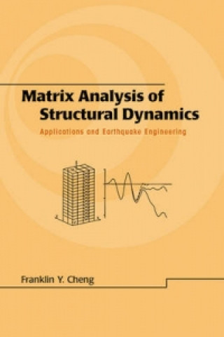 Kniha Matrix Analysis of Structural Dynamics Franklin Y. Cheng