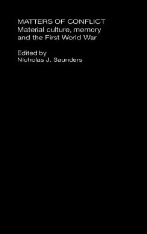 Книга Matters of Conflict Nicholas J. Saunders