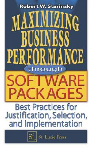 Kniha Maximizing Business Performance through Software Packages Robert  W. Starinsky