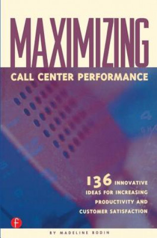 Livro Maximizing Call Center Performance Madeline Bodin