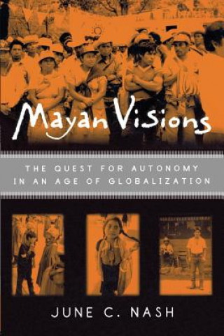 Libro Mayan Visions June C. Nash