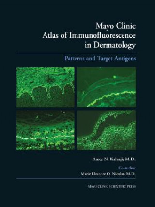 Kniha Mayo Clinic Atlas of Immunofluorescence in Dermatology Marie E.O. Nicolas