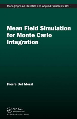 Book Mean Field Simulation for Monte Carlo Integration Pierre Del Moral