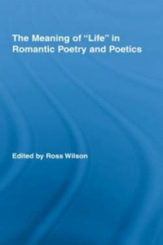 Carte Meaning of Life in Romantic Poetry and Poetics 