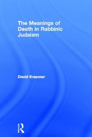 Buch Meanings of Death in Rabbinic Judaism David Kraemer