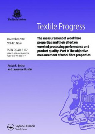 Livre Measurement of Wool Fibre Properties and their Effect on Worsted Processing Performance and Product Quality Anton F. Botha