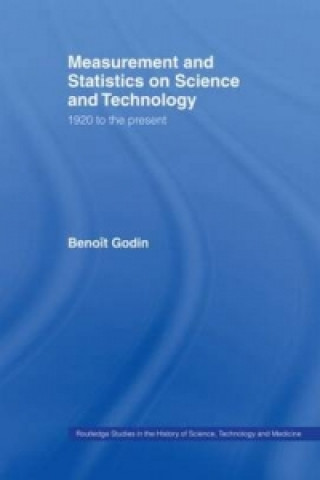 Carte Measurement and Statistics on Science and Technology Benoit Godin