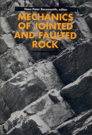Kniha Mechanics of Jointed and Faulted Rock 