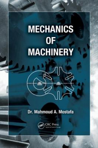 Kniha Mechanics of Machinery Mahmoud A. Mostafa