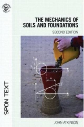 Kniha Mechanics of Soils and Foundations John H. Atkinson