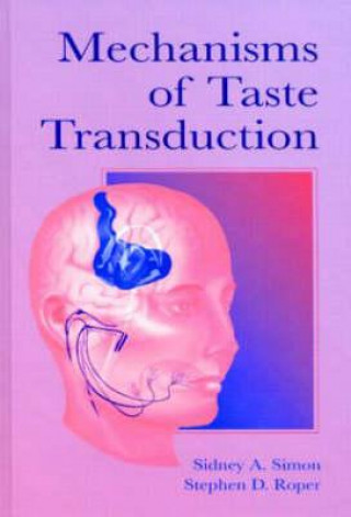Carte Mechanisms of Taste Transduction Stephen D. Roper