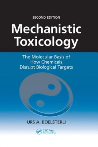 Kniha Mechanistic Toxicology Urs A. Boelsterli