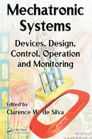 Knjiga Mechatronic Systems Clarence W. De Silva