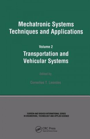 Knjiga Mechatronic Systems Techniques and Applications Cornelius T. Leondes