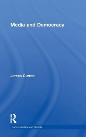 Könyv Media and Democracy James Curran