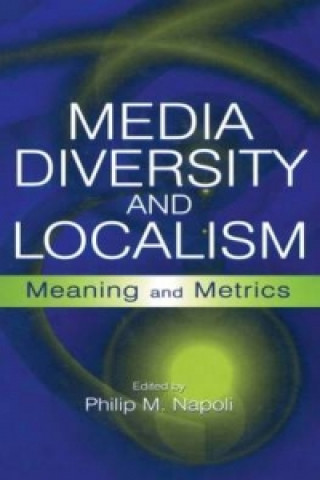 Книга Media Diversity and Localism Philip M. Napoli