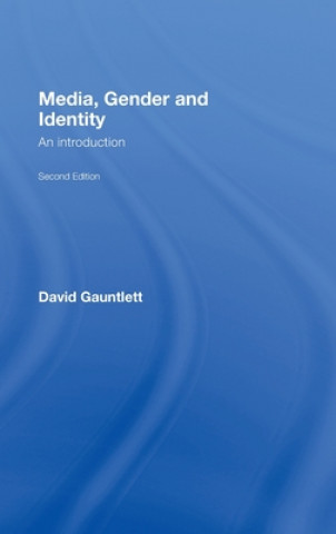 Könyv Media, Gender and Identity David Gauntlett