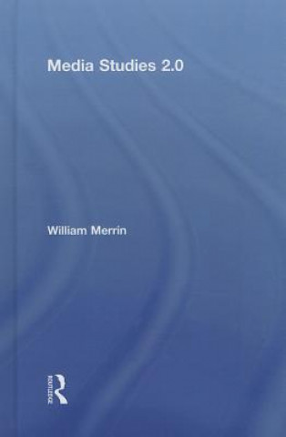 Kniha Media Studies 2.0 William Merrin