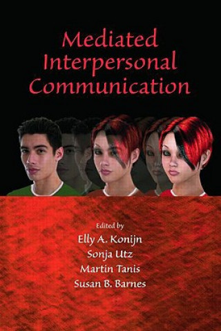 Kniha Mediated Interpersonal Communication 