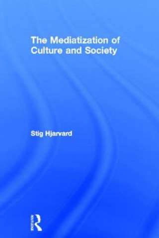 Buch Mediatization of Culture and Society Prof Stig Hjarvard