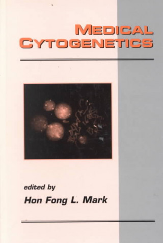 Kniha Medical Cytogenetics Hon Fong L. Mark