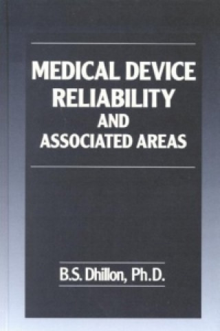 Książka Medical Device Reliability and Associated Areas B. S. Dhillon