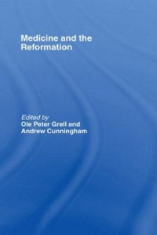 Könyv Medicine and the Reformation 