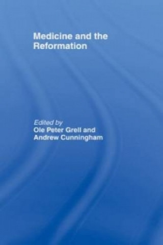 Könyv Medicine and the Reformation 
