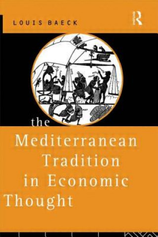 Kniha Mediterranean Tradition in Economic Thought Louis Baeck