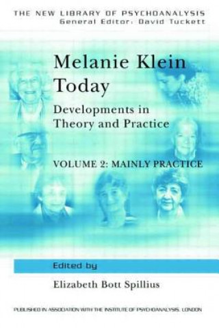 Carte Melanie Klein Today, Volume 2: Mainly Practice 
