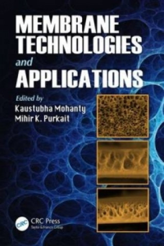 Knjiga Membrane Technologies and Applications Kaustubha Mohanty