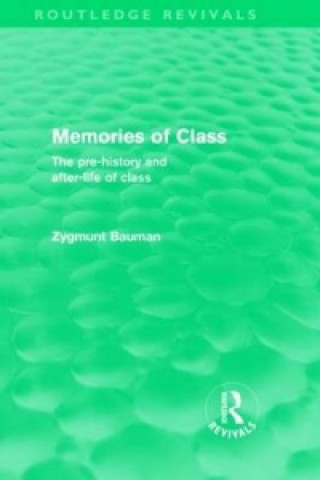 Könyv Memories of Class (Routledge Revivals) Zygmunt Bauman