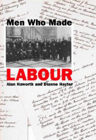 Könyv Men Who Made Labour Dianne Hayter
