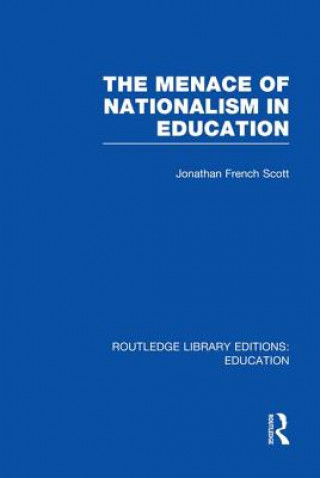 Książka Menace of Nationalism in Education Jonathan Scott French