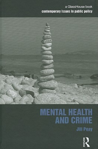 Kniha Mental Health and Crime Jill Peay