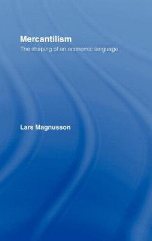 Livre Mercantilism Lars Magnusson