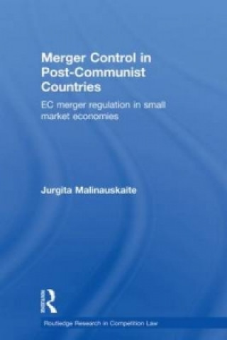 Książka Merger Control in Post-Communist Countries Jurgita Malinauskaite