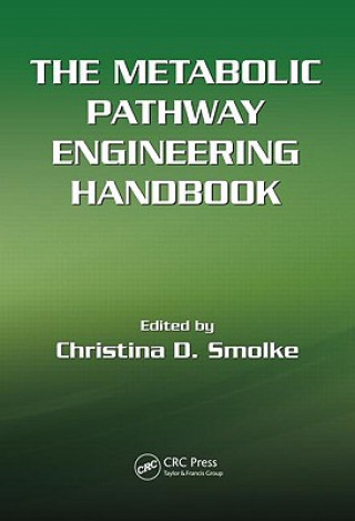 Książka Metabolic Pathway Engineering Handbook, Two Volume Set Christina Smolke