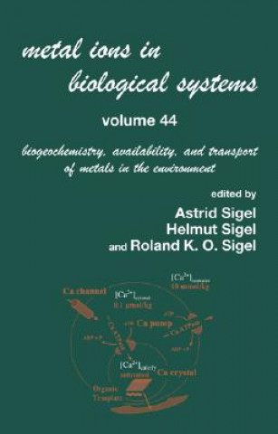 Knjiga Metal Ions In Biological Systems, Volume 44 Helmut Sigel