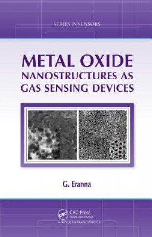 Kniha Metal Oxide Nanostructures as Gas Sensing Devices G. Eranna