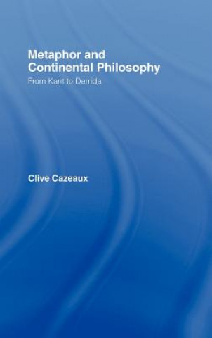 Carte Metaphor and Continental Philosophy Clive Cazeaux