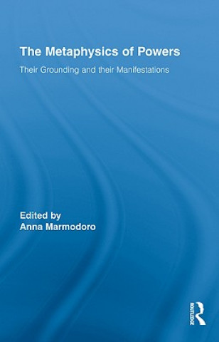 Kniha Metaphysics of Powers Anna Marmodoro