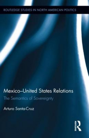 Книга Mexico-United States Relations Arturo Santa-Cruz