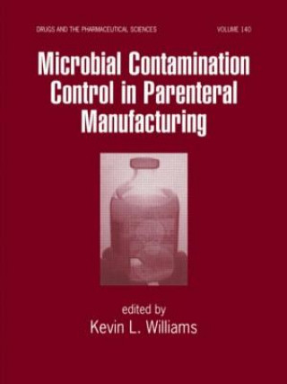 Книга Microbial Contamination Control in Parenteral Manufacturing Kevin L. Williams
