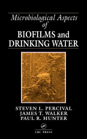 Buch Microbiological Aspects of Biofilms and Drinking Water Paul Raymond Hunter